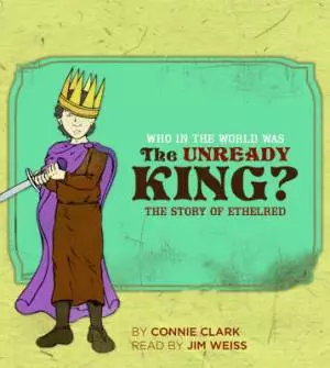 Who In The World Was The Unready King