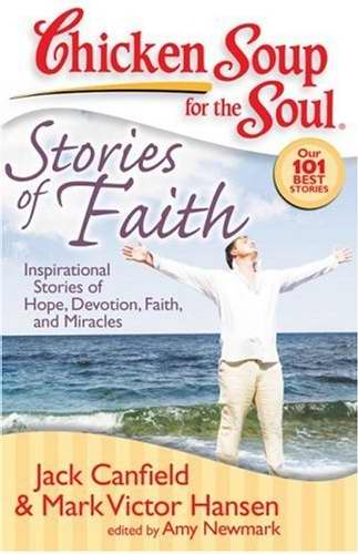 Chicken Soup For The Soul Stories Of Faith (Paperback) 9781935096146