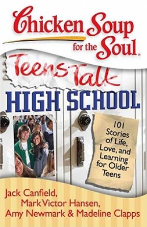 Chicken Soup for the Soul Teens Talk High School (Paperback) Chicken Soup for the Soul Teens Talk High School (Paperback)