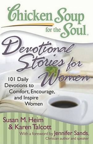 Chicken Soup For The Soul Devotional Stories For Women (Paperback) Chicken Soup For The Soul Devotional Stories For Women (Paperback)