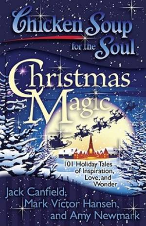 Chicken Soup for the Soul Christmas Magic (Paperback) 9781935096542