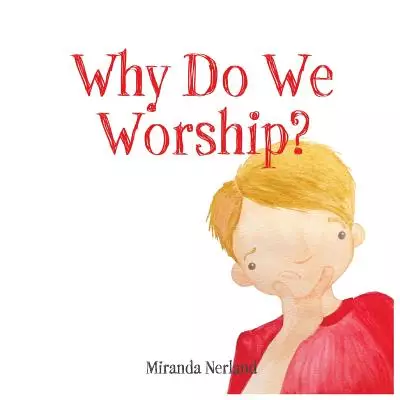Why Do We Worship?