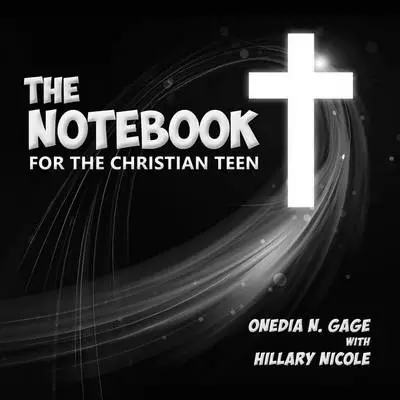 The Notebook for the Christian Teen