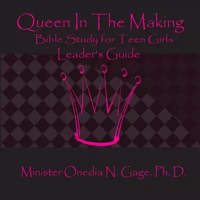 Queen in the Making Leader's Guide: 30 Week Bible Study for Teen Girls