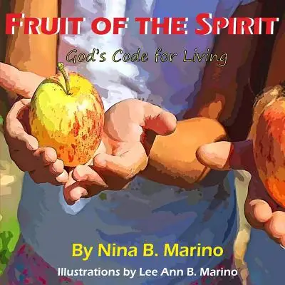 Fruit of the Spirit: Gods Code for Living