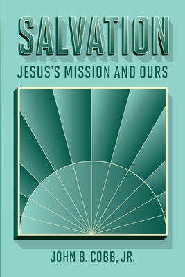 ISBN 9781940447469 product image for Salvation Jesus's Mission and Ours | upcitemdb.com