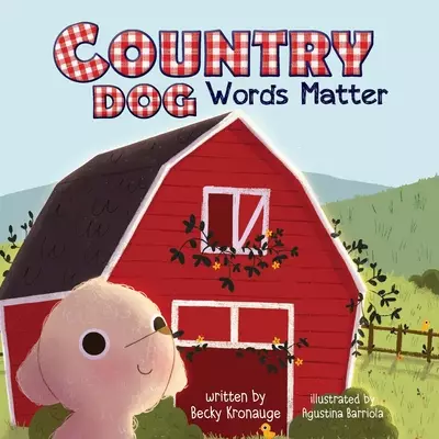 Country Dog: Words Matter