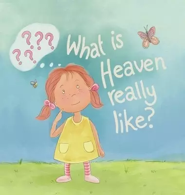 What Is Heaven Really Like?