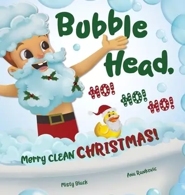 Bubble Head, HO! HO! HO!: Merry Clean Christmas!