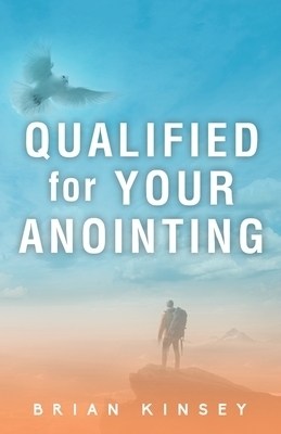Qualified for Your Anointing Qualified for Your Anointing