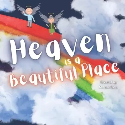 Heaven is a Beautiful Place: Heaven Book for Kids, Kids' Book About Heaven and Loss