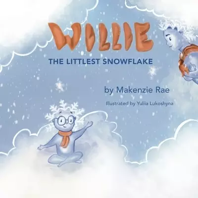 Willie, The Littlest Snowflake
