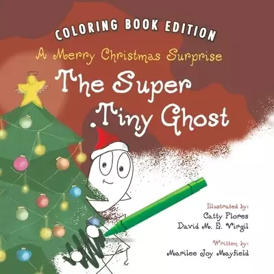 The Super Tiny Ghost: A Merry Christmas Surprise: Coloring Book Edition