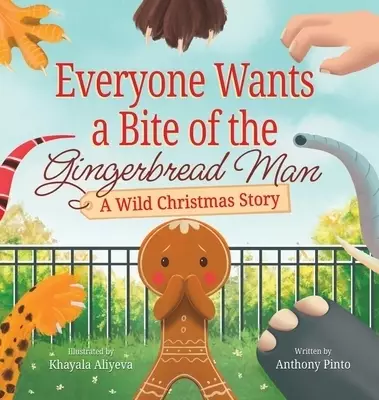 Everyone Wants a Bite of the Gingerbread Man: A Wild Christmas Story
