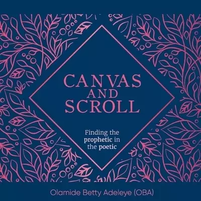 Canvas and Scroll: Finding the Prophetic in the Poetic