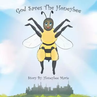 God Saves the Honeybee