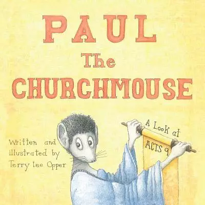 Paul the Churchmouse: A Look at Acts 9
