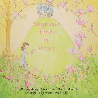 Magnolia Finds a Prince: Inspired from the Chinese Folk Tale Empty Pot