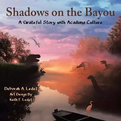 Shadows on the Bayou: A Grateful Story with Acadiana Culture