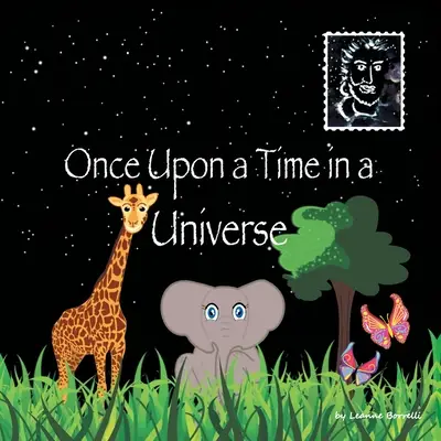 Once Upon a Time in a Universe