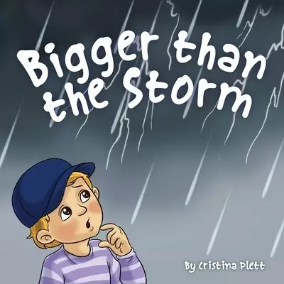 Bigger Than The Storm
