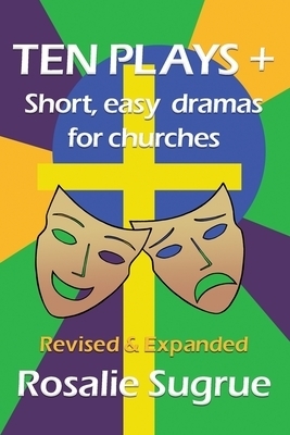 Ten Plays Short easy dramas for churches By Sugrue Rosalie Sugrue