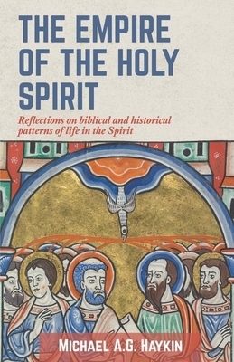 The Empire of the Holy Spirit Reflections on biblical and historical