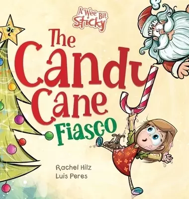 The Candy Cane Fiasco: A Christmas Storybook Filled with Humor and Fun