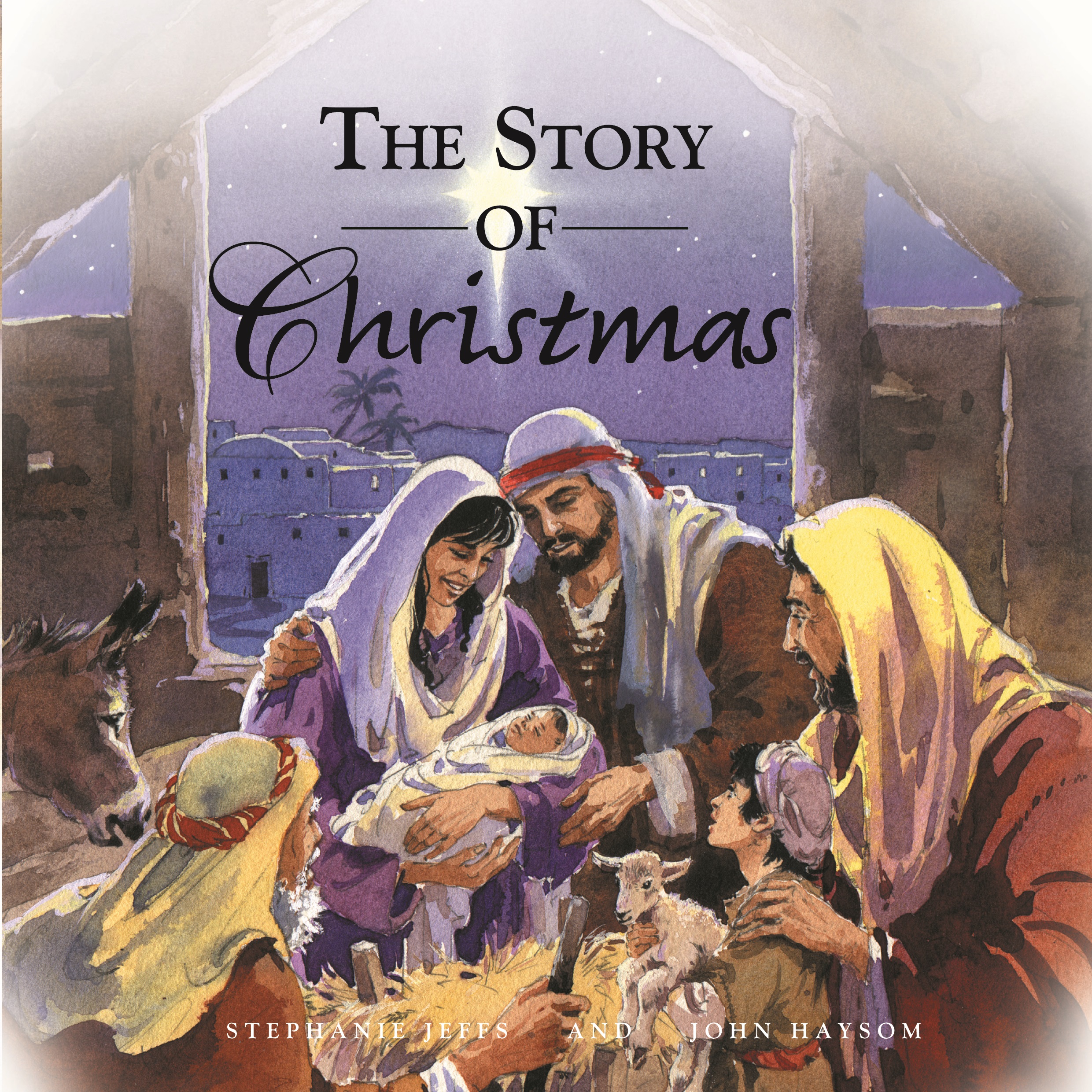 The Story of Christmas by Stephanie Jeffs and John Haysom at Eden  9781999622039