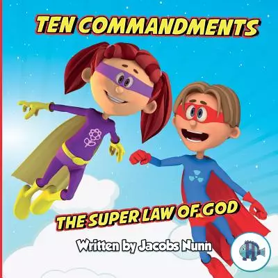 Ten Commandments the Super Law of God