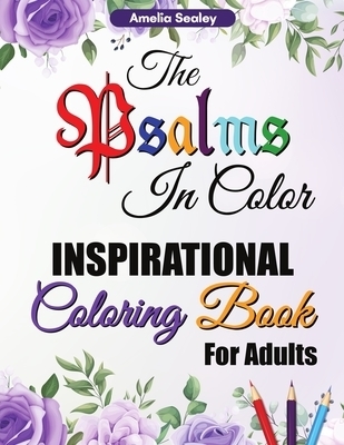 The Psalms in Color Inspirational Coloring Book for Adults Bible Vers