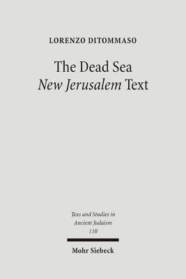 The Dead Sea New Jerusalem Text: Contents and Contexts The Dead Sea New Jerusalem Text: Contents and Contexts