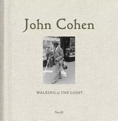 John Cohen: Walking in the Light