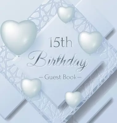 15th Birthday Guest Book: Ice Sheet, Frozen Cover Theme,  Best Wishes from Family and Friends to Write in, Guests Sign in for Party, Gift Log, Hardbac