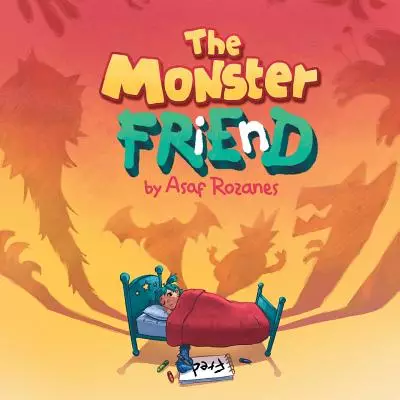 The Monster Friend: Help Children and Parents Overcome their Fears. (Bedtimes Story Fiction Children's Picture Book Book 4): Face your fea