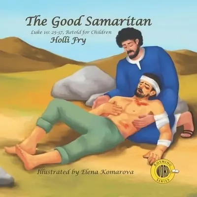 The Good Samaritan, Second Edition: Luke 10:25-37, Retold for Children
