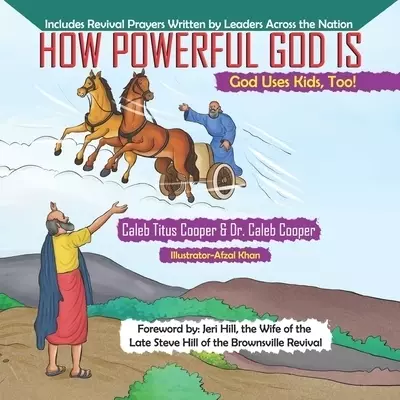 How Powerful God Is: God Uses Kids, Too!