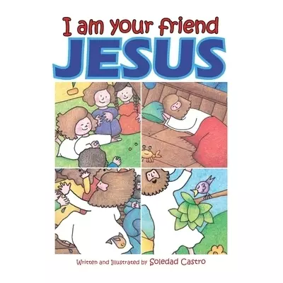 I am your friend Jesus