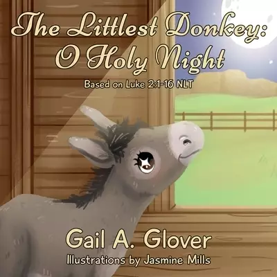 The Littlest Donkey - Oh Holy Night