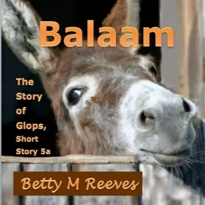 Balaam: The Story of Glops, Short Story 5a
