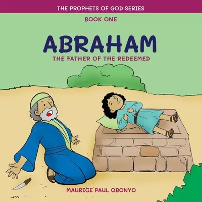 Abraham: The Father of The Redeemed