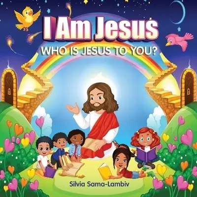I Am Jesus: Who is Jesus to you?