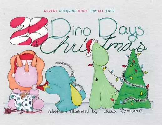 25 Dino-Days of Christmas: Advent Coloring Book for All Ages