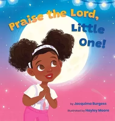 Praise the Lord, Little One!