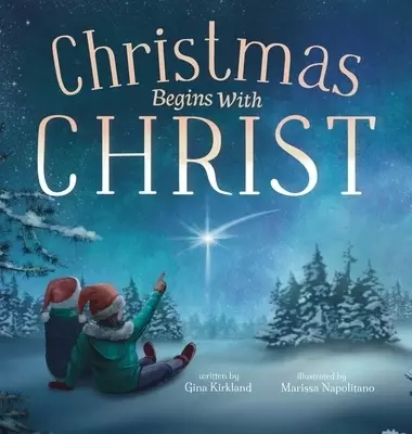 Christmas Begins With Christ: Learning About Jesus and Spreading the Love of God
