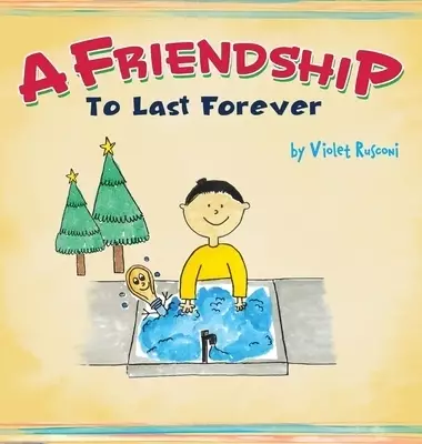 A Friendship To Last Forever