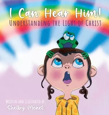 I Can Hear Him!: Understanding the Light of Christ