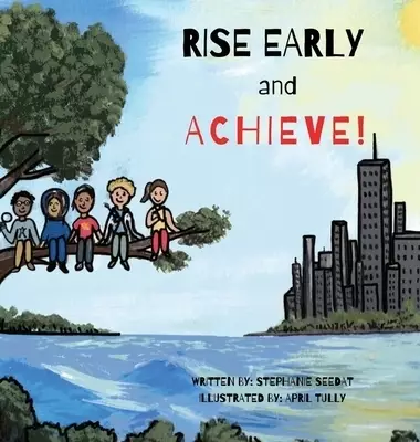 Rise Early and Achieve