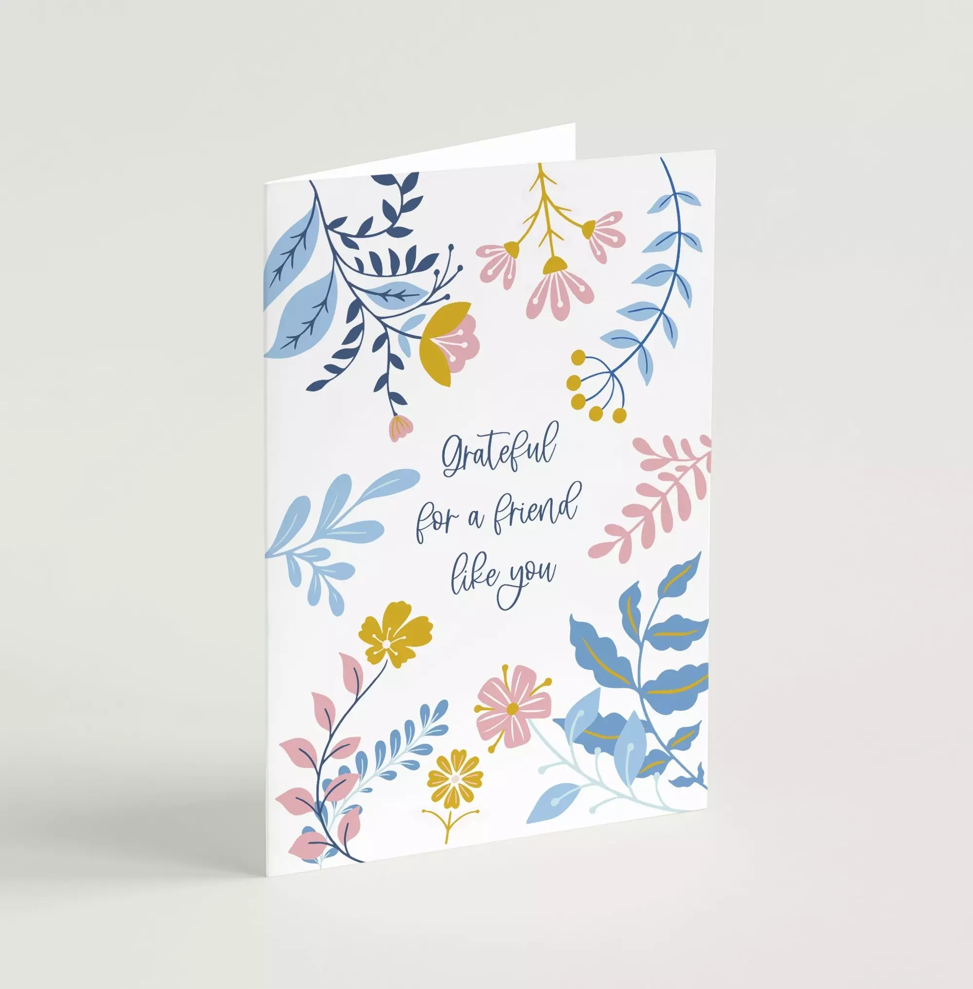Grateful for a friend like you (Blooms) - Greeting Card