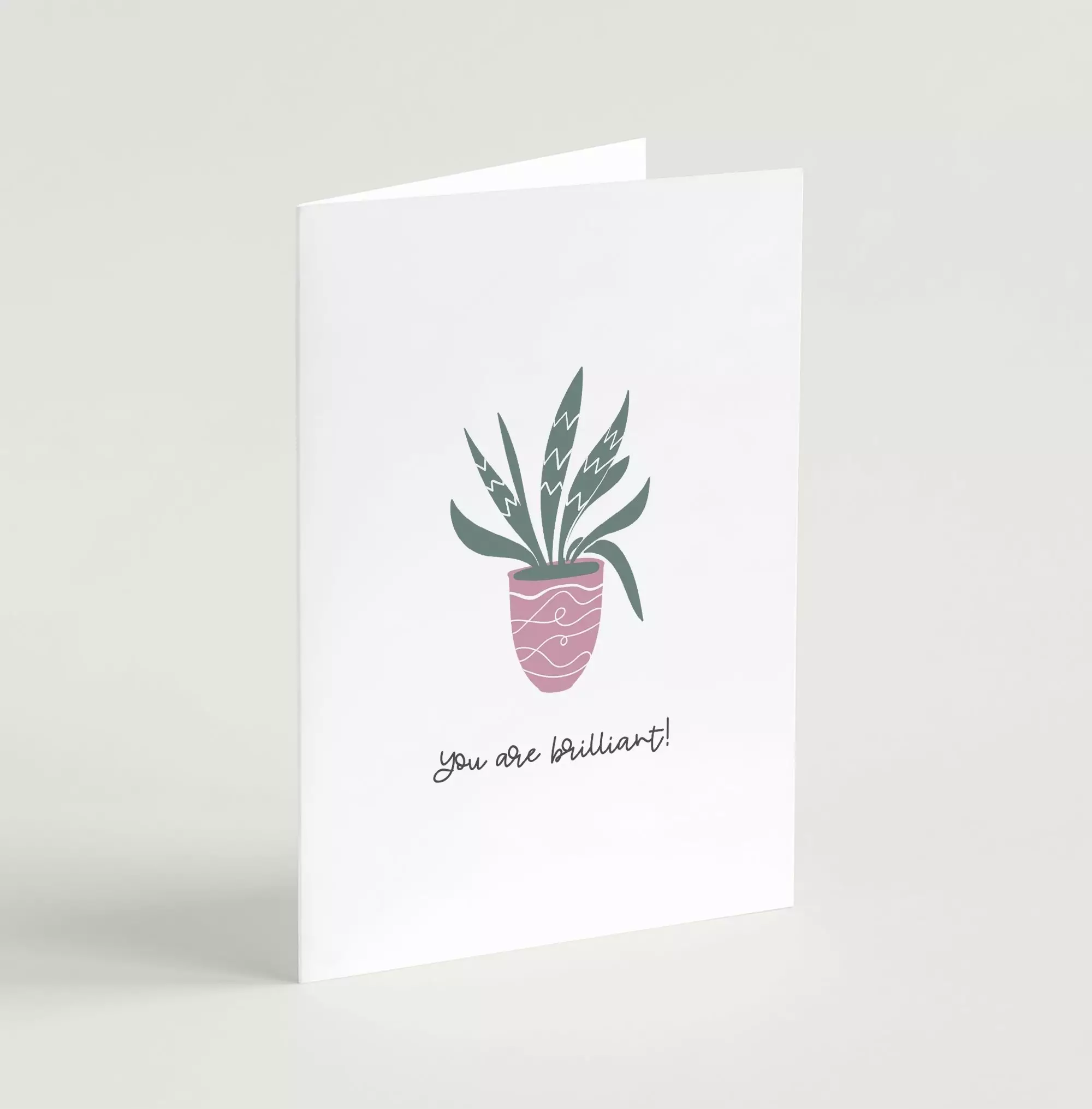 You Are Brilliant! (House Jungle) - Greeting Card